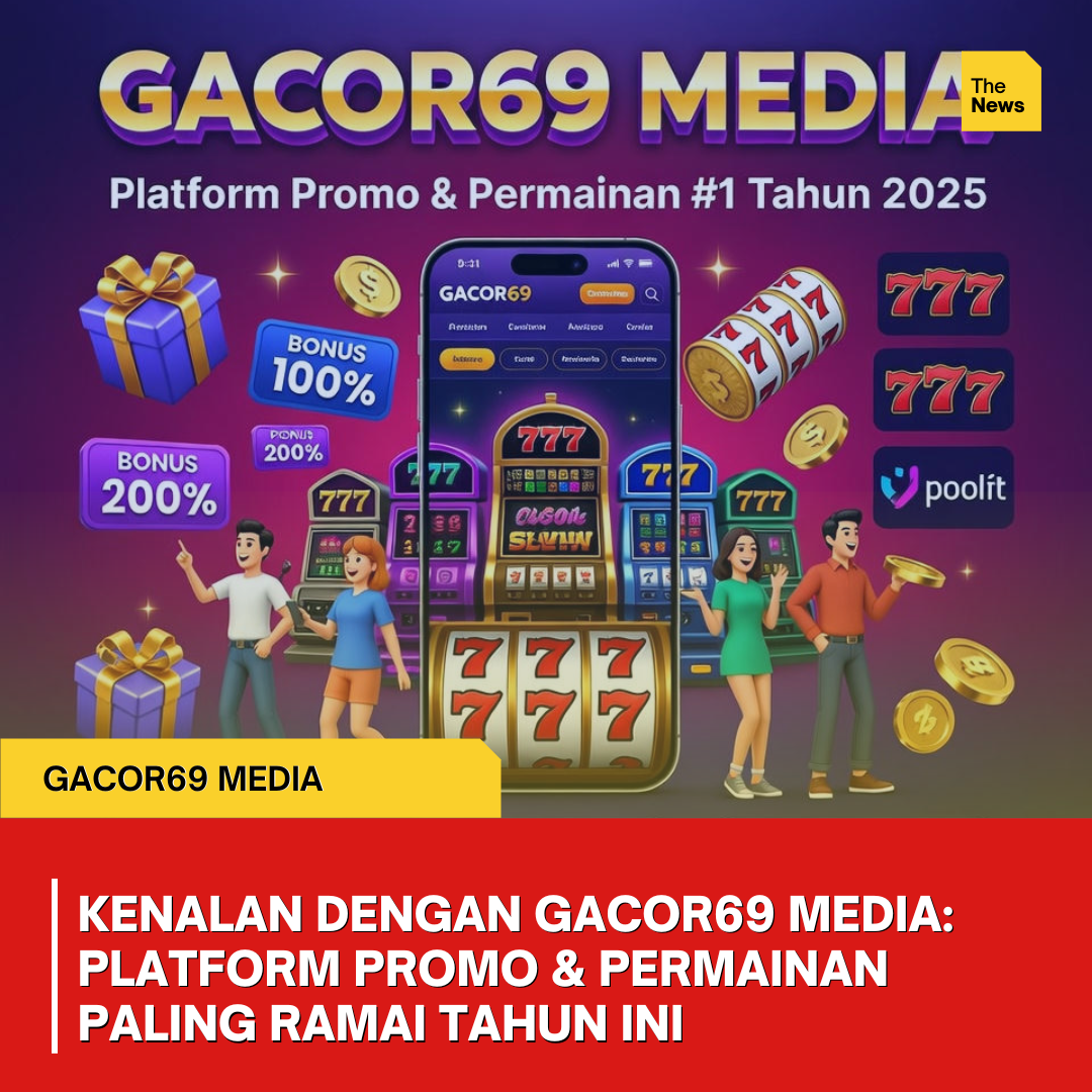 Kenalan dengan Gacor69 Media Platform Promo & Permainan Paling Ramai Tahun Ini